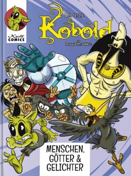 Der letzte Kobold: Menschen, Götter und Gelichter